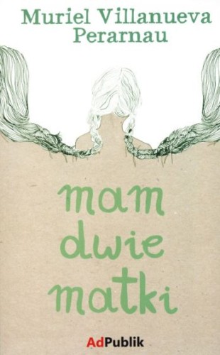 Muriel Villanueva Perarnau mam dwie matki.jpg